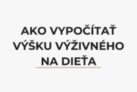 Ako Vypočítať Výšku Výživného na Dieťa